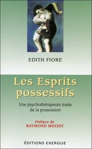 Livrenpoche : Les esprits possessifs - Edith Fiore - Livre