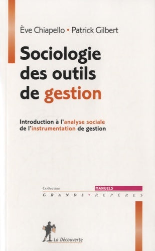 Livrenpoche : Sociologie des outils de gestion : Introduction à l'analyse sociale de l'instrumentation de gestion - Eve Chiapello - Livre