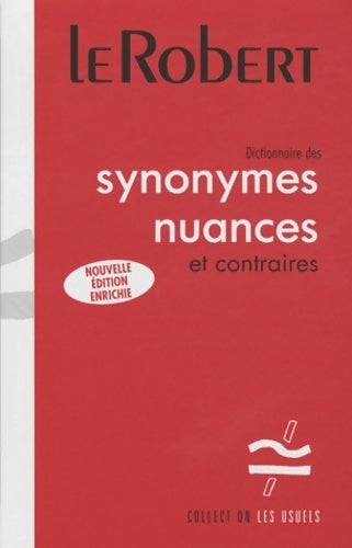 Livrenpoche : Dictionnaire des synonymes nuances et contraires - Collectif - Livre