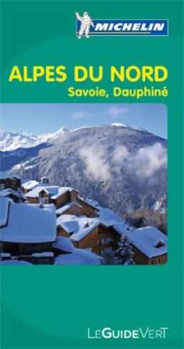 Livrenpoche : Guide Vert Alpes du Nord Savoie Dauphiné - Collectif - Livre