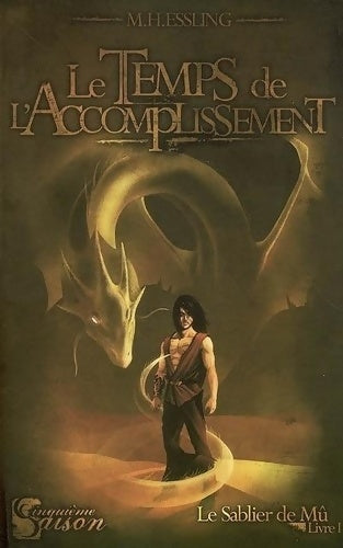 Livrenpoche : Le Sablier de Mû Livre I : Le Temps de l'Accomplisssement - M. H. Essling - Livre