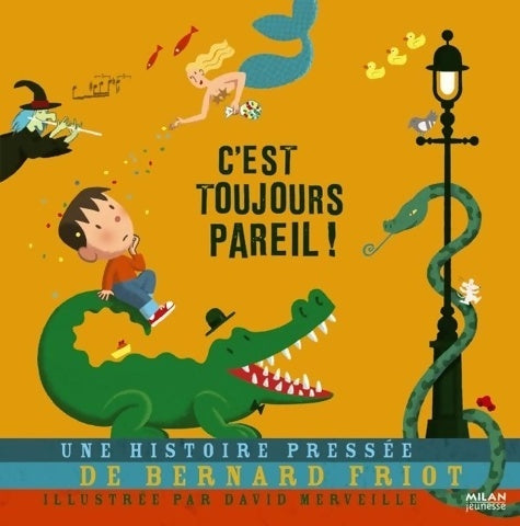 Livrenpoche : C'est toujours pareil ! - Bernard Friot - Livre