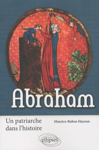 Livrenpoche : Abraham : Un patriarche dans l'histoire - Maurice-Ruben Hayoun - Livre
