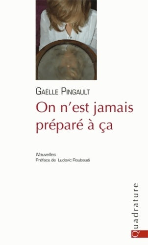 Livrenpoche : On n'est jamais préparé à ça - Gaëlle Pingault - Livre