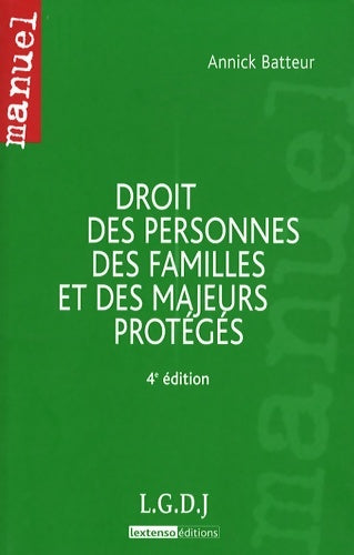 Livrenpoche : Droit des personnes des familles et des majeurs protégés - Annick Batteur - Livre