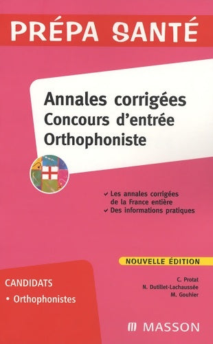 Livrenpoche : Annales corrigées concours d'entrée Orthophoniste - Claudine Protat - Livre