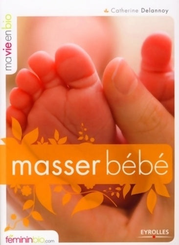 Livrenpoche : Masser Bébé - Delannoy Catherine - Livre