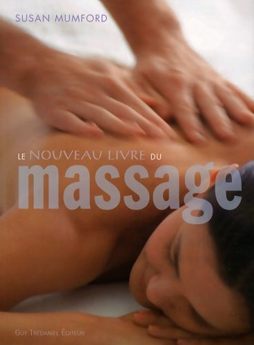 Livrenpoche : Le nouveau nouveau livre du massage - Susan Mumford - Livre