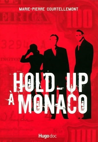 Livrenpoche : Hold up a Monaco - Marie-Pierre Courtellemont - Livre