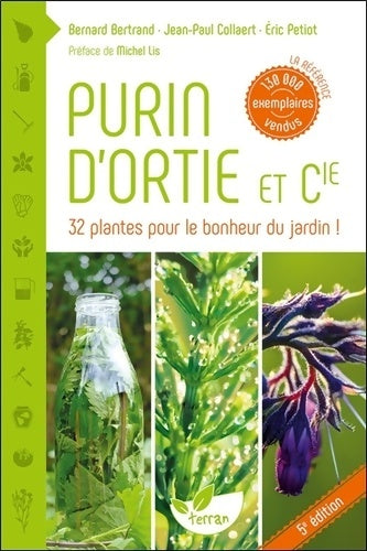 Livrenpoche : Purin d'ortie & cie - 32 plantes pour le bonheur du jardin ! - Éric Petiot - Livre