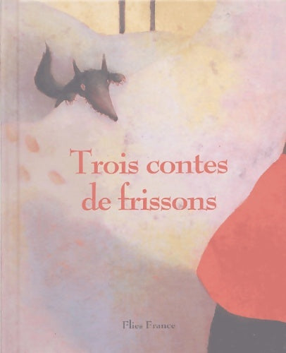 Livrenpoche : Trois contes de frissons - Isabelle Lafonta - Livre