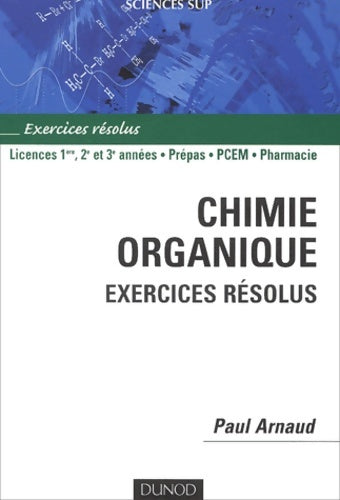 Livrenpoche : Chimie organique - Exercices résolus - Paul Arnaud - Livre