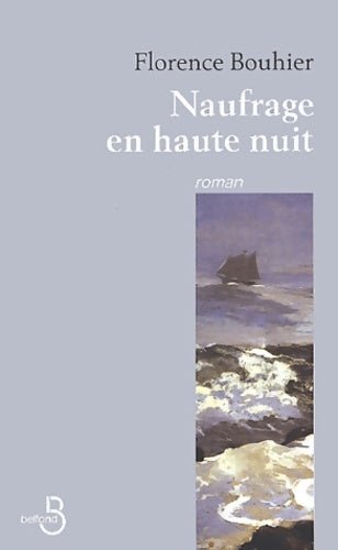 Livrenpoche : Naufrage en haute nuit - Florence Bouhier - Livre