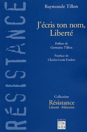 Livrenpoche : J'écris ton nom Liberté - Raymonde Tillon - Livre