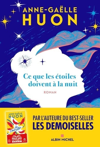 Livrenpoche : Ce que les étoiles doivent à la nuit - Anne-Gaëlle Huon - Livre