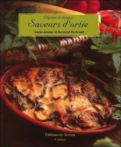Livrenpoche : Saveurs d'ortie - Légumes de demain - Bernard Bertrand - Livre