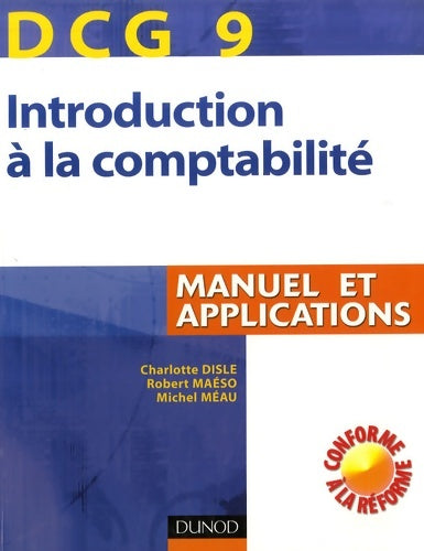 Livrenpoche : Introduction comptabilité DCG9 : Manuel et applications - Charlotte Disle - Livre