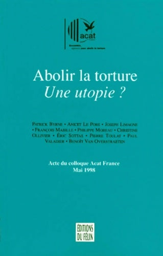 Livrenpoche : Abolir la torture : Une utopie ? - ACAT - Livre