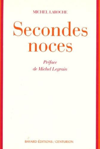 Livrenpoche : Secondes noces - Michel Laroche - Livre