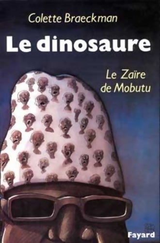 Livrenpoche : Le Dinosaure le Zaïre de Mobutu - Colette Braeckman - Livre