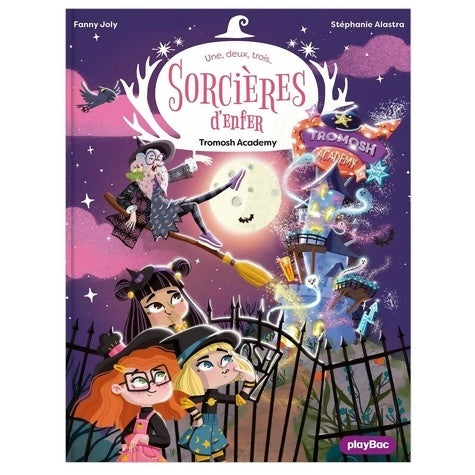 Livrenpoche : Une deux trois Sorcières d'enfer - Tromosh Academy Tome III - Fanny Joly-Berbesson - Livre