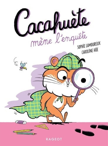 Livrenpoche : Cacahuète mène l'enquête - Sophie Lamoureux - Livre