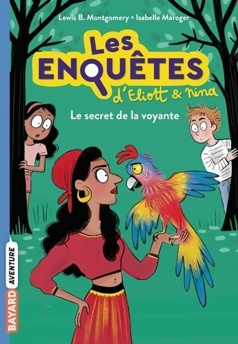 Livrenpoche : Les enquêtes d'Eliott et Nina Tome IV : Le secret de la voyante - Lewis B. Montgomery - Livre