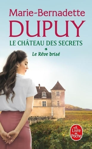 Livrenpoche : Le Rêve brisé - Marie-Bernadette Dupuy - Livre