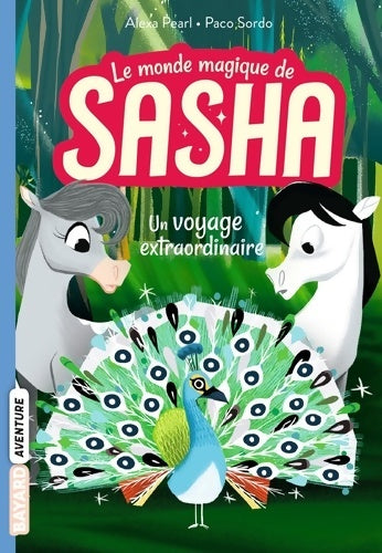 Livrenpoche : Le monde magique de Sasha Tome II : Un voyage extraordinaire - Alexa Pearl - Livre