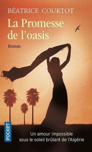 Livrenpoche : La Promesse de l'oasis - Béatrice Courtot - Livre