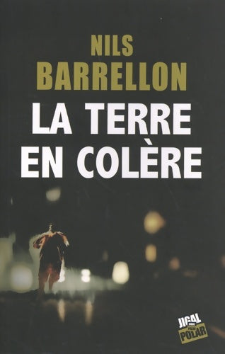Livrenpoche : La terre en colère - Nils Barrellon - Livre