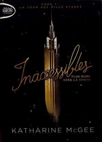 Livrenpoche : Inaccessibles Tome I La tour aux mille étages - Katharine Mcgee - Livre