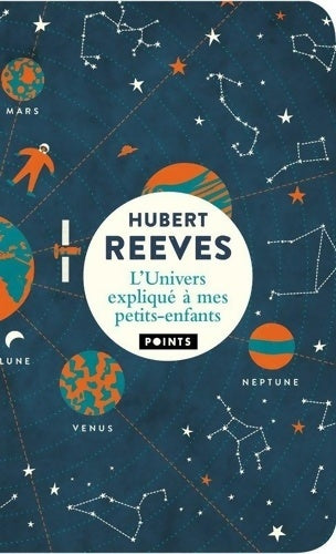 Livrenpoche : L'univers expliqué à mes petits-enfants - Hubert Reeves - Livre