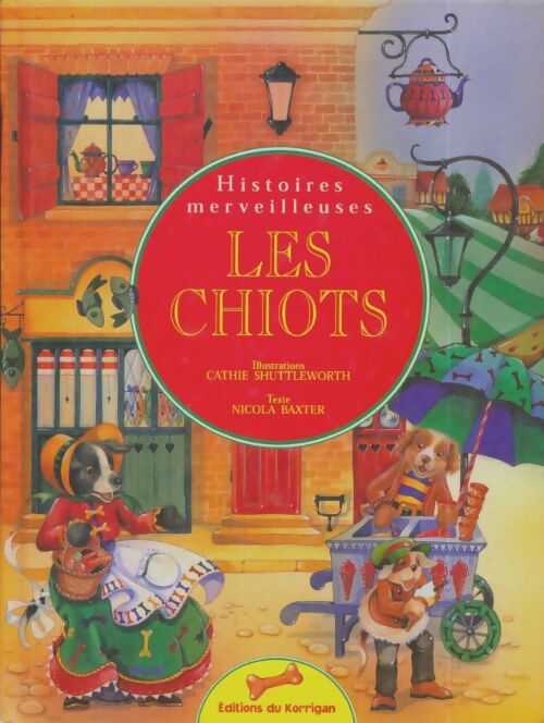 Livrenpoche : Les chiots - Nicola Baxter - Livre