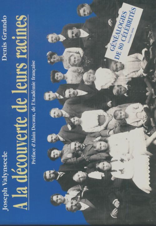 Livrenpoche : A la découverte de leurs racines : Généalogie de 80 célébrités Tome II - Joseph Valynseele - Livre