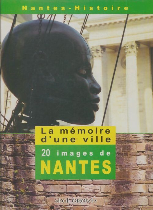 Livrenpoche : La mémoire d'une ville : 20 images de Nantes - Collectif - Livre