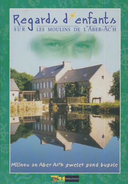 Livrenpoche : Regards d'enfants sur les moulins de l'Aber-Ac'h - Katy Le Roux - Livre