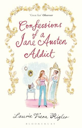 Livrenpoche : Confessions of a Jane Austen addict - Laurie Viera Rigler - Livre