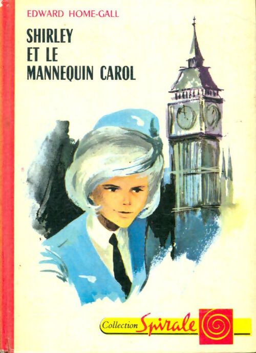 Livrenpoche : Shirley et le mannequin Carol - Edward Home-Gall - Livre
