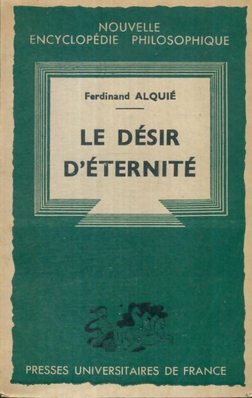 Livrenpoche : Le désir d'éternité - Ferdinand Alquié - Livre