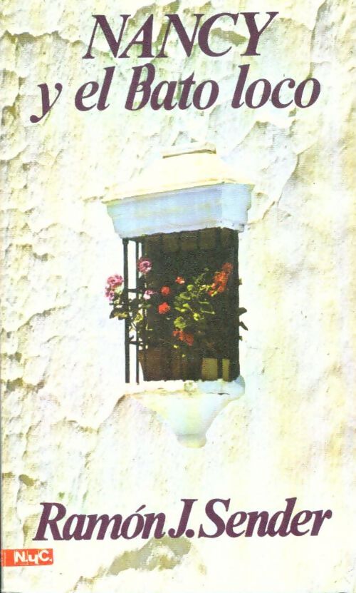 Livrenpoche : Nancy y el bato loco - Ramon J. Sender - Livre