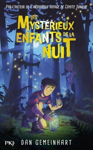 Livrenpoche : Les Mystérieux enfants de la nuit - Dan Gemeinhart - Livre