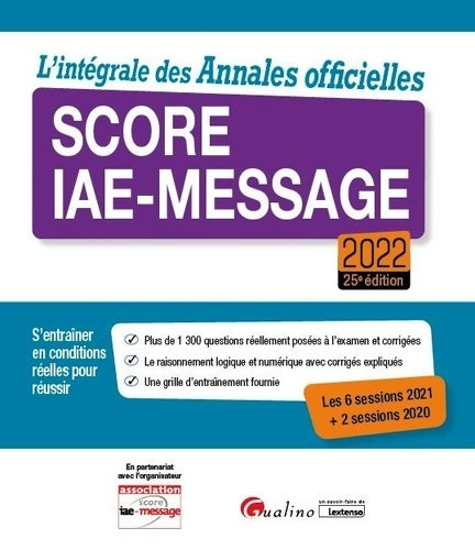 Livrenpoche : L'intégrale des Annales officielles Score IAE-Message 2022 - Collectif - Livre