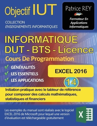 Livrenpoche : DUT Informatique - EXCEL 2016  : Avec excel 2016 - Patrice Rey - Livre