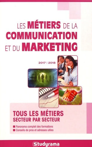 Livrenpoche : Les métiers de la communication et du marketing 2017 2018 : En entreprise en agence dans la publicité - Hélène Bienaimé - Livre