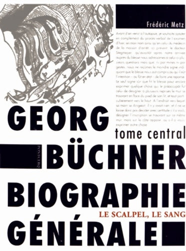 Livrenpoche : Gerog Büchner : Biographie générale : Tome central : le scalpel le sang - Frédéric Metz - Livre