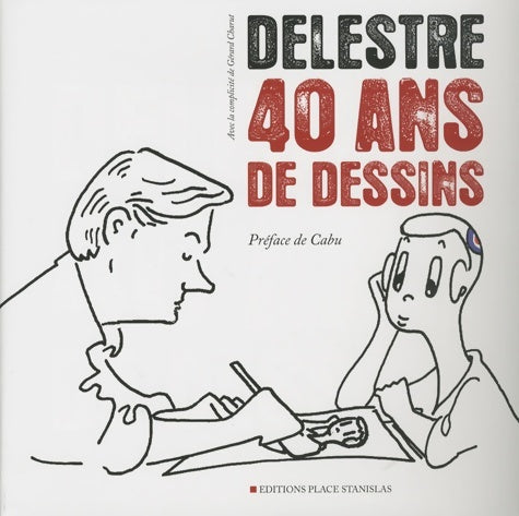 Livrenpoche : Delestre 40 ans de dessins - Philippe Delestre - Livre