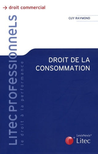 Livrenpoche : Droit de la consommation - Guy Raymond - Livre