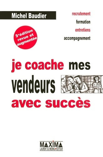 Livrenpoche : Je coache mes vendeurs avec succès - 3e éd. - Michel Baudier - Livre