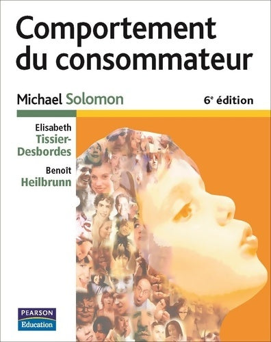 Livrenpoche : COMPORTEMENT DU CONSOMMATEUR 6E EDITION - Michel Solomon - Livre
